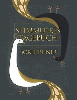 Stimmungstagebuch für Borderliner: Hilfe für Betroffene mit Borderlinestörung - Dein Selbsthilfebuch zum Ausfüllen und Ankreuzen