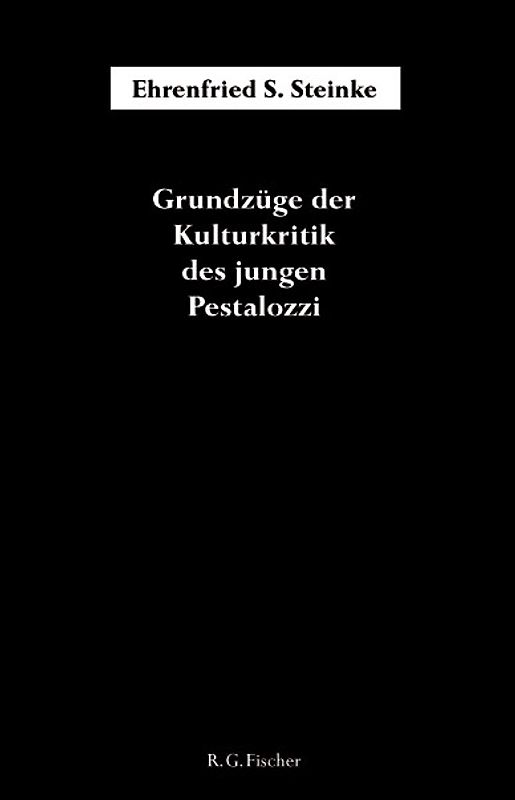 Grundzüge der Kulturkritik des jungen Pestalozzi