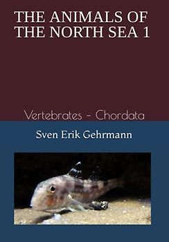 THE ANIMALS OF THE NORTH SEA 1: Vertebrates – Chordata