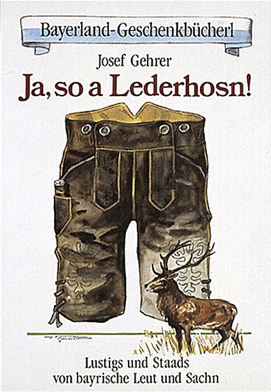 Ja, so a Lederhosen