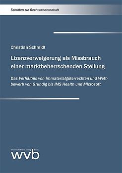 Lizenzverweigerung als Missbrauch einer marktbeherrschenden Stellung