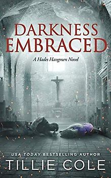 Darkness Embraced (A Hades Hangmen Novel, Band 7)