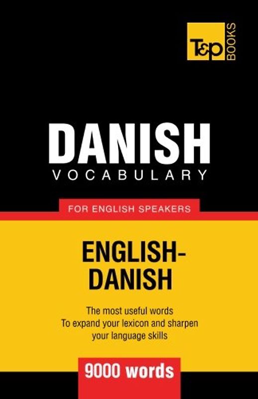 Danish vocabulary for English speakers - 9000 words (American English Collection, Band 86)