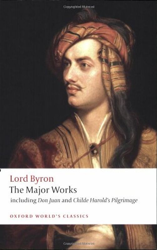 The Major Works (Oxford World's Classics) - George Gordon Lord Byron