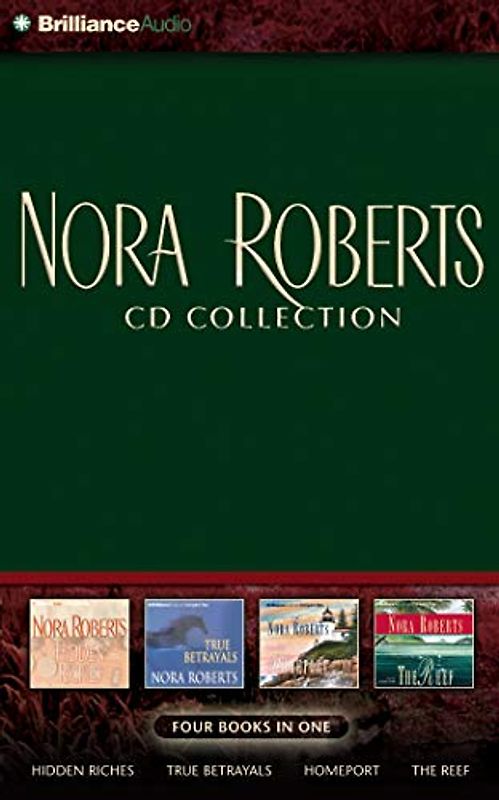 Nora Roberts CD Collection: Hidden Riches/True Betrayals/Homeport/The Reef