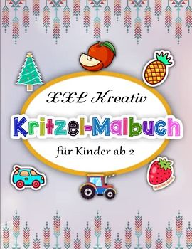 XXL Kreativ Kritzelmalbuch für Kinder ab 2 - Wunderbare Geschenkidee: Lustige Seiten mit einfachen Zeichnungen für Kinder zum Ausmalen | 50 Neuen Malerei