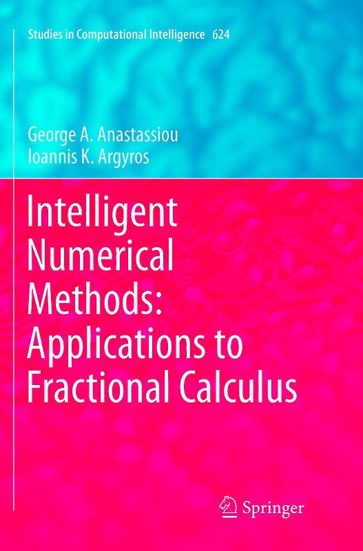 Intelligent Numerical Methods: Applications to Fractional Calculus