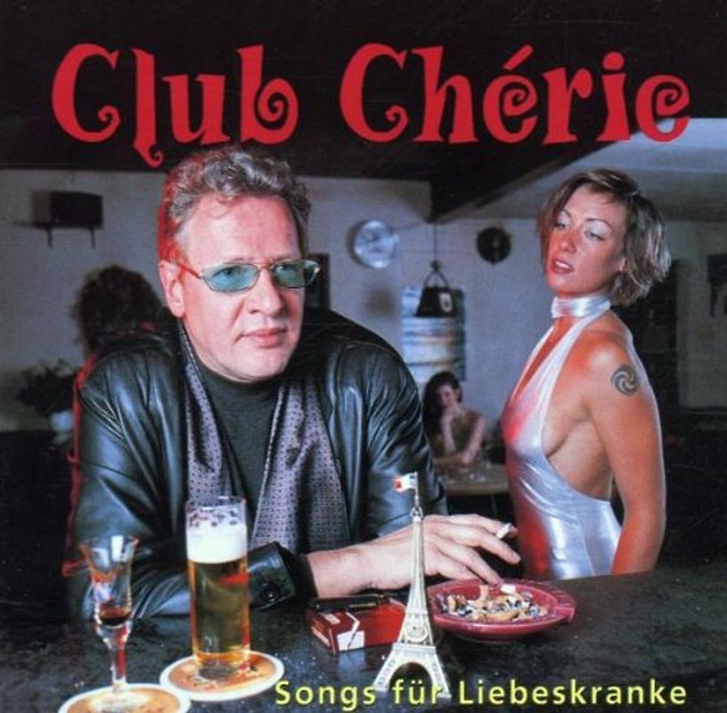 Achim Konejung - Club Cherie/Songs für Liebeskranke