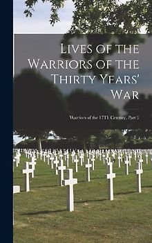 Lives of the Warriors of the Thirty Years' War