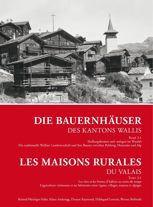Die Bauernhäuser des Kantons Wallis - Band 3.1