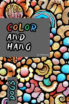 Color and Hang. Color your pet in crazy colors and then hang it on the wall and enjoy the view. You can do it with a loved one or with a child, with a ... or with a comrade from the subway: Dogs