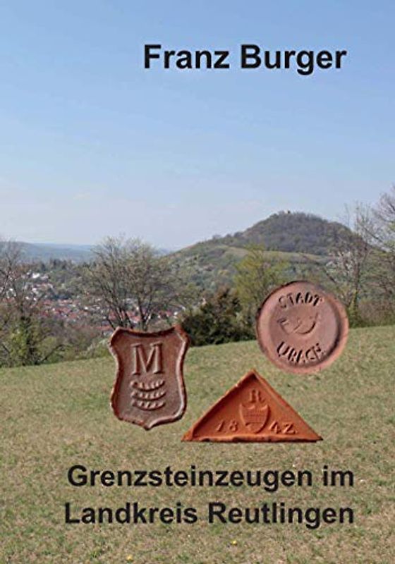 Grenzsteinzeugen im Landkreis Reutlingen (Grenz-Punkt)