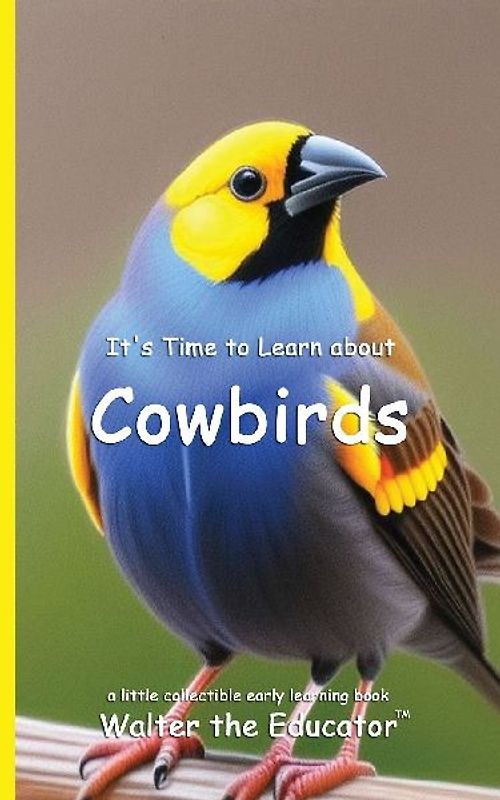It's Time to Learn about Cowbirds