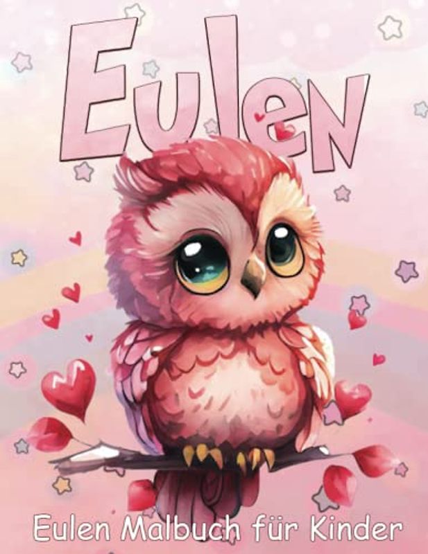 Eulen Malbuch für Kinder: 50 Großes Eulen-Aktivitätsbuch für Jungen, Mädchen und Kinder. Perfektes Nachttier-Malbuch für Kleinkinder und Kinder. ... Familie und Freunde mit einzigartigen Motiven