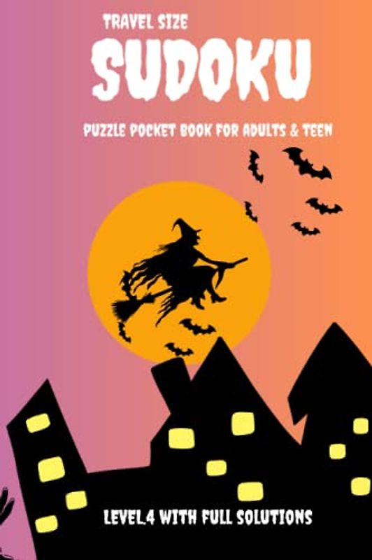 Sudoku Puzzle Pocket Book Travel size (Level.4) For Adult & Teen With Full Solution: Challenging and Boost your Brain with Complete Sudoku Puzzle Book ... per Page) Located in the Back of The Book.