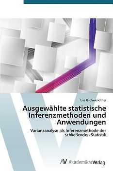 Ausgewählte statistische Inferenzmethoden und Anwendungen