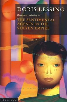 Sentimental Agents in the Volyen Empire (Canopus in Argos: Archives) - Doris Lessing