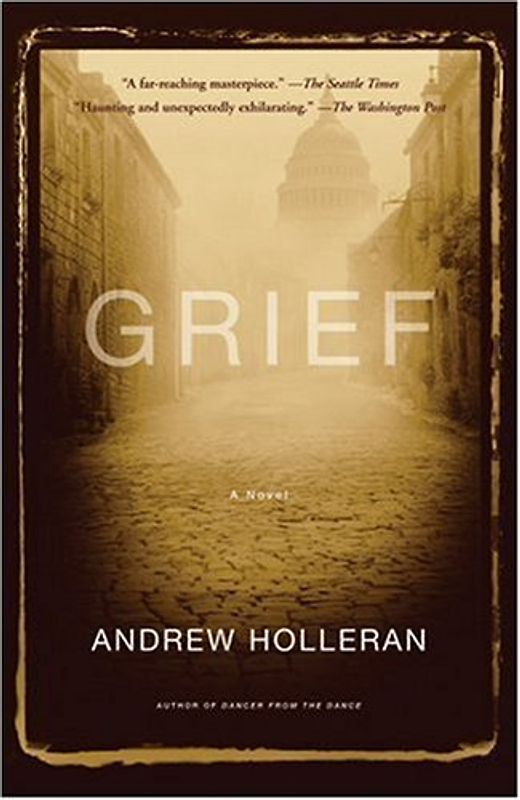 Grief: A Novel - Holleran, Andrew