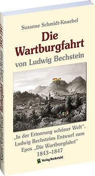 Die Wartburgfahrt 1843–1847 von Ludwig Bechstein
