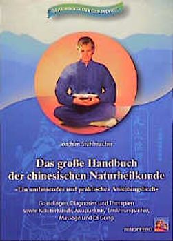 Das grosse Handbuch der chinesischen Naturheilkunde
