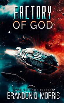 The Factory of God: Hard Science Fiction (The Dark Cloud, Band 1)