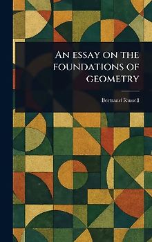 An Essay on the Foundations of Geometry