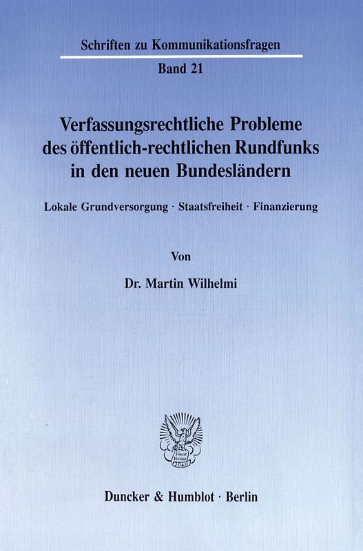 Verfassungsrechtliche Probleme des öffentlich-rechtlichen Rundfunks in den neuen Bundesländern.