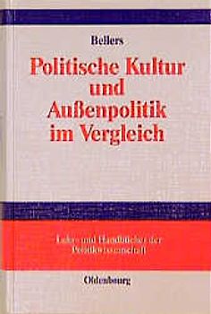 Politische Kultur und Außenpolitik im Vergleich