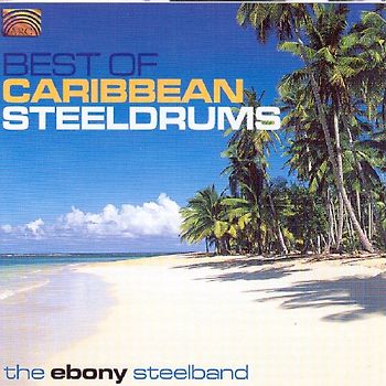 Ebony Steel Band - Best of Caribbean Steeldrums