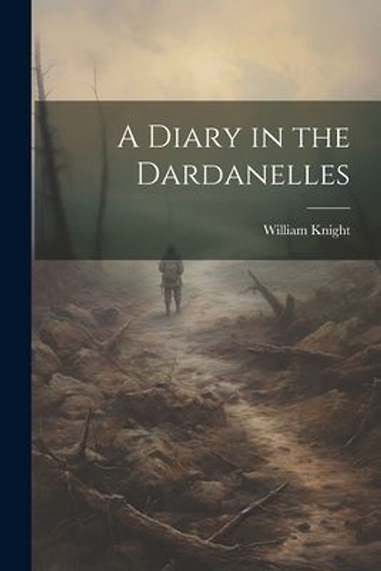 A Diary in the Dardanelles