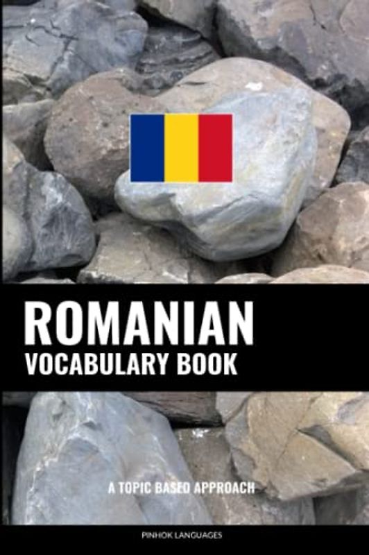 Romanian Vocabulary Book: A Topic Based Approach