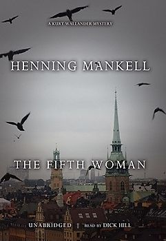 The Fifth Woman (Kurt Wallander Mysteries) - Mankell, Henning