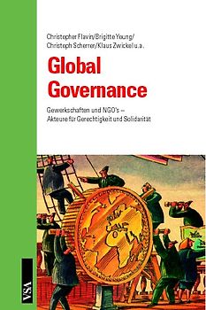 Global Governance. Gewerkschaften und NGO's - Akteure für Gerechtigkeit und Solidarität