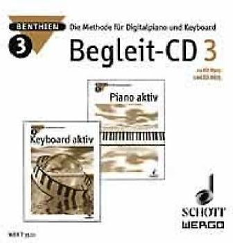 Piano aktiv / Keyboard aktiv. Die Methode für Digitalpiano / für Keyboard. Begleit-CD 3. CD.