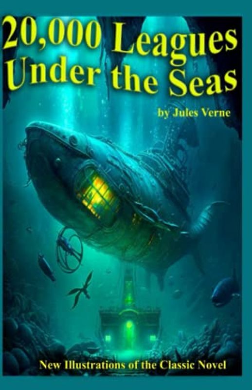 20,000 Leagues under the Seas (Newly Illustrated in a Cyber Punk Style)