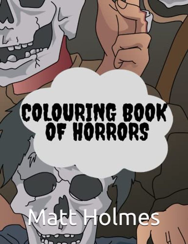 Colouring Book Of Horrors: For Adults And Kids