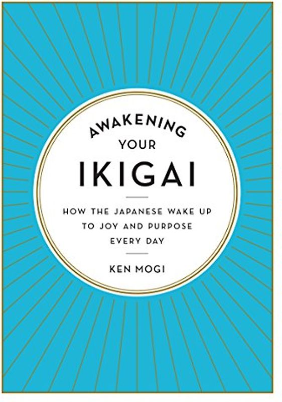 Awakening Your Ikigai