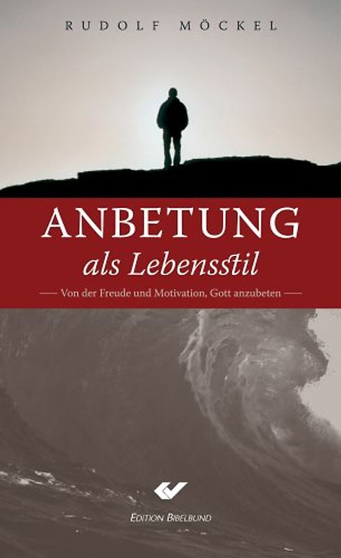 Anbetung als Lebensstil