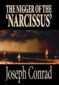 The Nigger of the 'Narcissus' by Joseph Conrad, Fiction, Classics