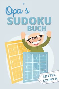 Opa‘s Sudoku Buch: über 100 Sudoku-Rätsel mit Lösungen | mittel-schwer | perfektes Geschenk für Opa