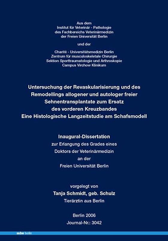 Untersuchung der Revaskularisierung und des Remodellings allogener und autologer freier Sehnentransplantate zum Ersatz des vorderen Kreuzbandes
