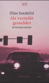 Als vermisst gemeldet. Kriminalroman