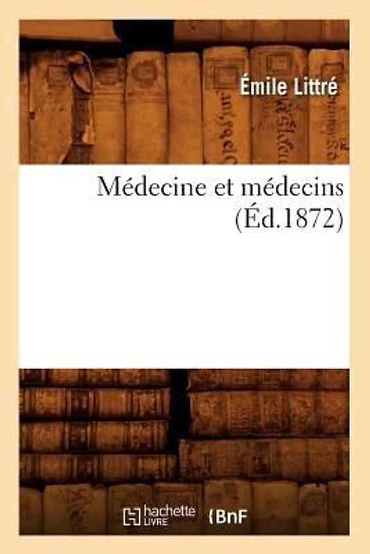 Médecine Et Médecins (Éd.1872)