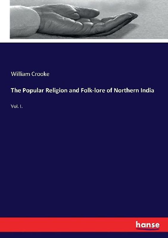 The Popular Religion and Folk-lore of Northern India