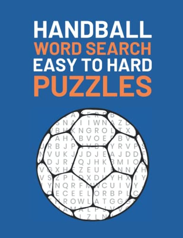Handball Word Search: Easy To Hard Word Find Puzzles For Handball Lovers
