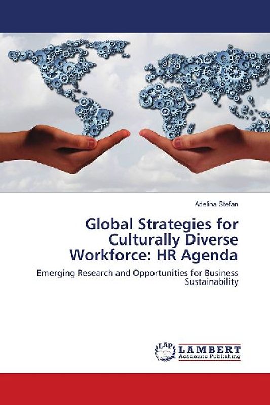 Global Strategies for Culturally Diverse Workforce: HR Agenda