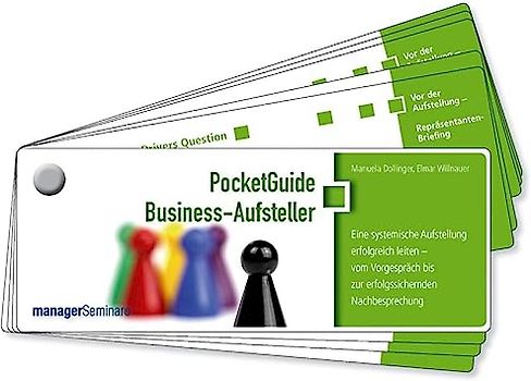PocketGuide Business-Aufsteller. Eine systemische Aufstellung erfolgreich leiten - vom Vorgespräch bis zur erfolgssichernden Nachbesprechung