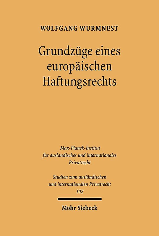 Grundzüge eines europäischen Haftungsrechts
