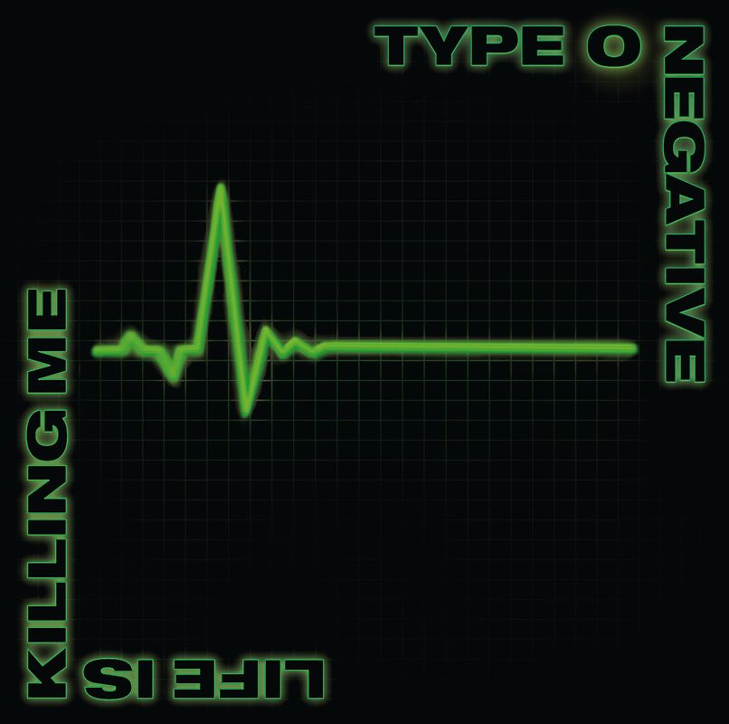 Type O Negative - Life Is Killing Me
