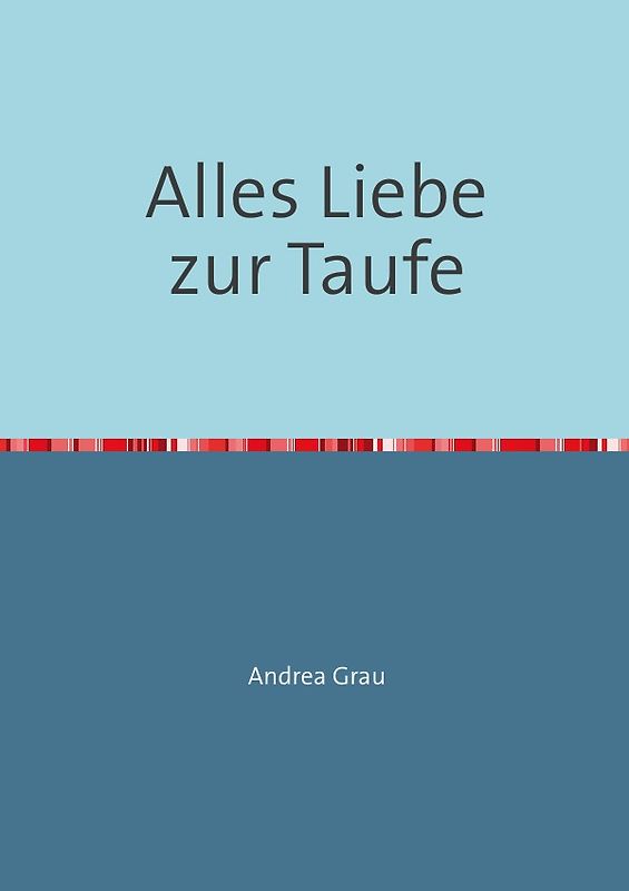 Alles Liebe zur Taufe